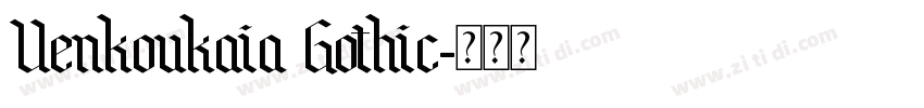 Uenkoukaia Gothic字体转换